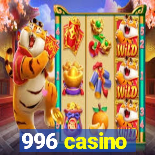 996 casino